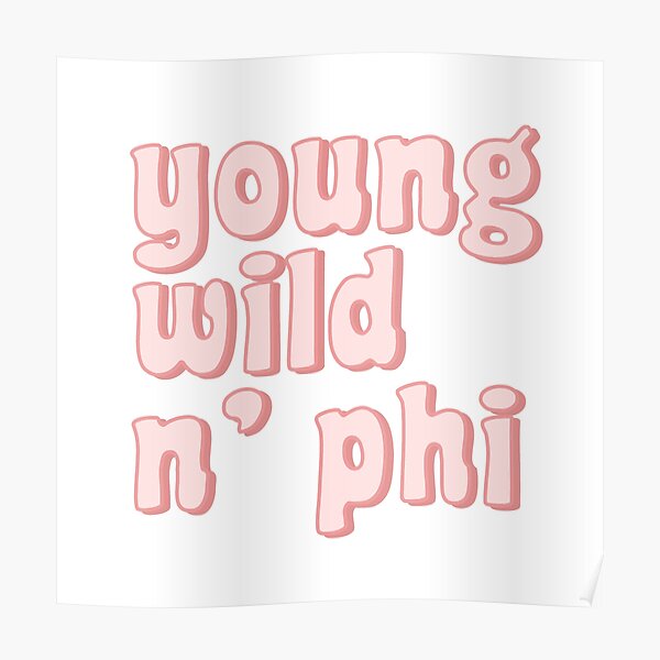 young wild n phi Poster