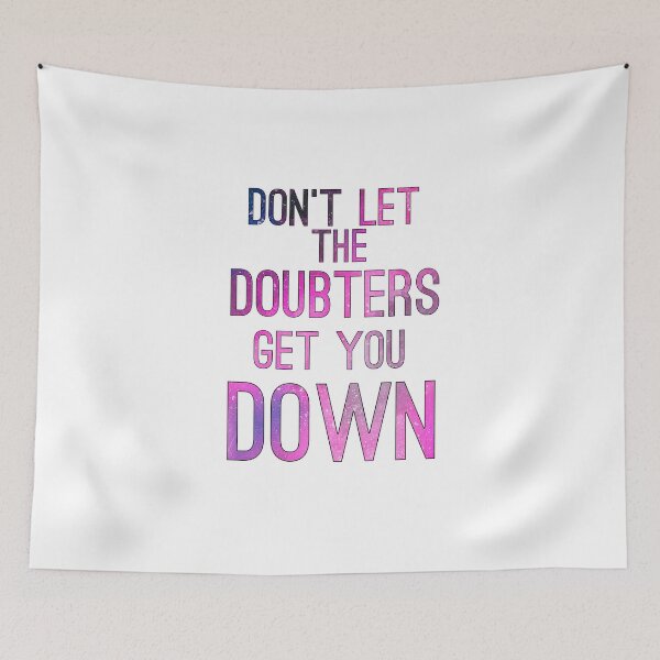 Item preview, Don't Let The Doubters Get You Down designed and sold by TheWriteShoppe.