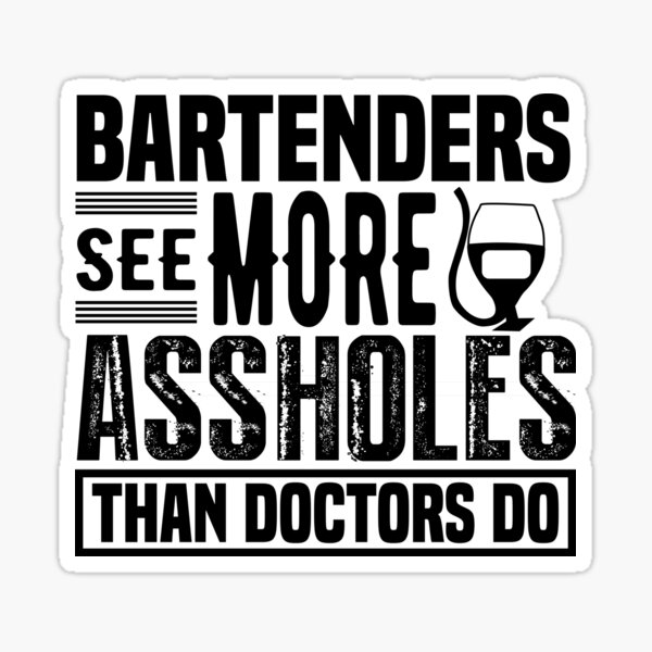 Bartenders see more Alcohol Sticker