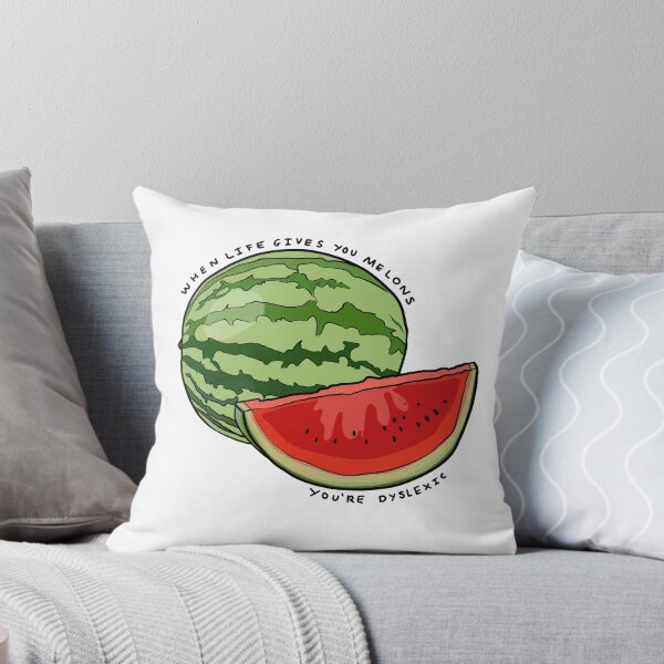 Item preview, When life gives you melons, you’re dyslexic  designed and sold by Kate  Anne.