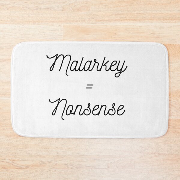 Item preview, Malarkey = Nonsense designed and sold by Tru-Bless Properties.