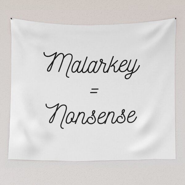 Item preview, Malarkey = Nonsense designed and sold by Tru-Bless Properties.