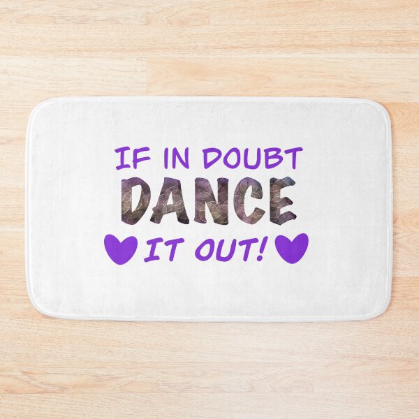 Item preview, If In Doubt Dance It Out designed and sold by abstractional.
