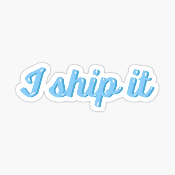 I ship it - blue Sticker