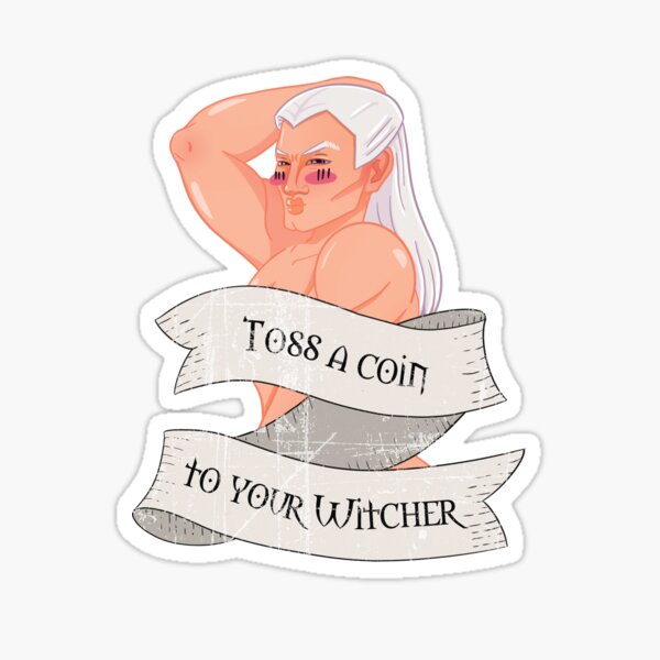 Toss a Coin to your Witcher - funny Geralt design for Geeks Ribbon text Sticker