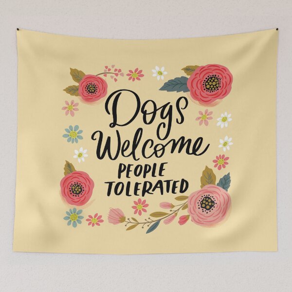 Item preview, Dogs welcome, people tolerated designed and sold by CynthiaFxo.