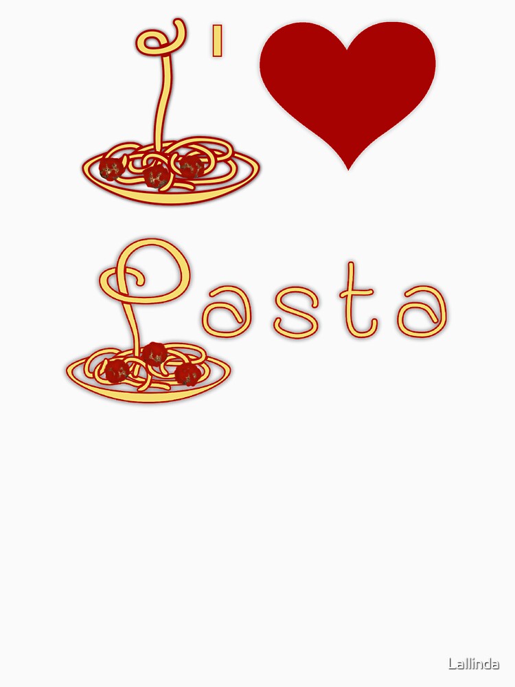 i love pasta t shirt