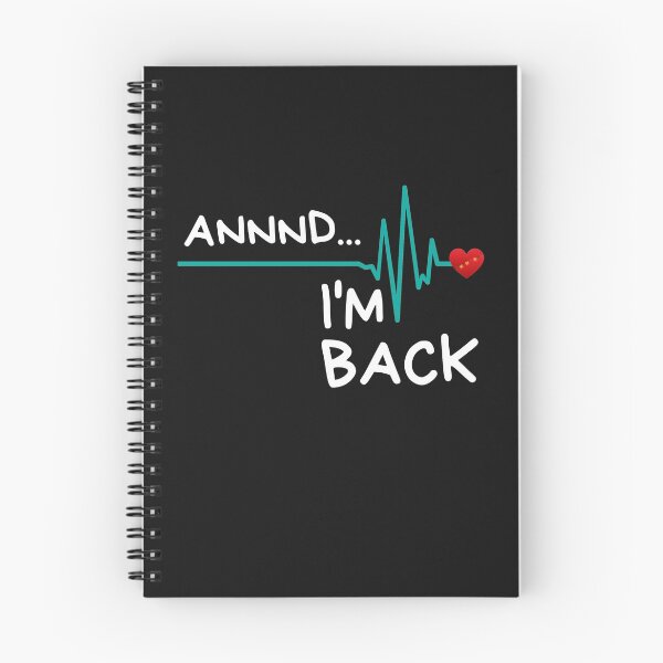 Item preview, Annnd I'm Back. Heart Attack Survivor Product  Funny Quote designed and sold by maninpos23.