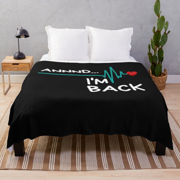 Item preview, Annnd I'm Back. Heart Attack Survivor Product  Funny Quote designed and sold by maninpos23.
