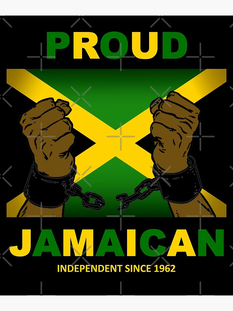 "Proud Jamaican Jamaica independence day" Poster for Sale by