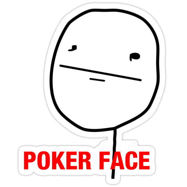 Покер фейс лицо. Покер фейс Мем. Покер фейс радуется. Аватарки Покер фейс.