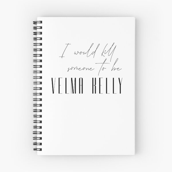 Item preview, I would kill someone to be Velma Kelly designed and sold by LimitedSeason.