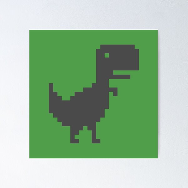 no internet game, google dinosaur, offline Poster for Sale by Eagle-Eyes