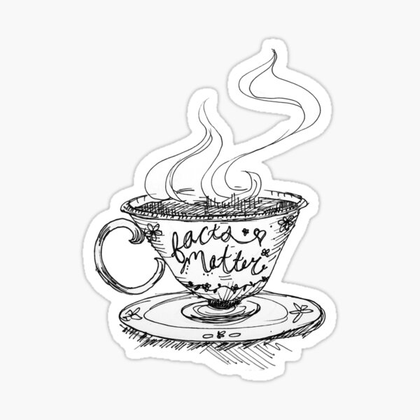 "No Tea, Just Facts" Sticker for Sale by fmcn Redbubble