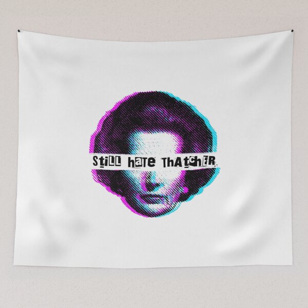 Item preview, Still Hate Thatcher designed and sold by Eat the Rich.