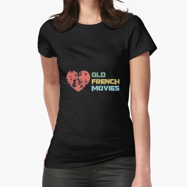 I love old french movies Fitted T-Shirt