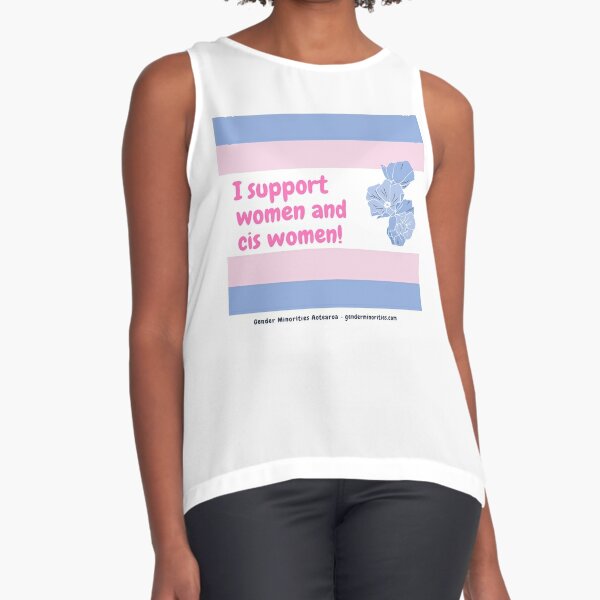 I Support Women and Cis Women Sleeveless Top