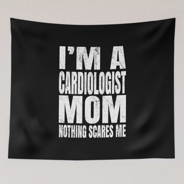 Item preview, I'm A Cardiologist Mom Nothing Scares Me - Funny Doctors graphic designed and sold by Grabitees.