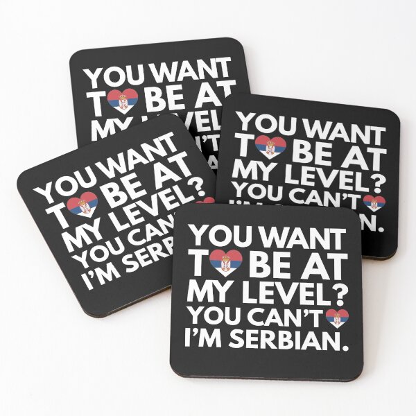 Item preview, You Want to Be at My Level? You Cant, I am Serbian. designed and sold by HelloFromAja.