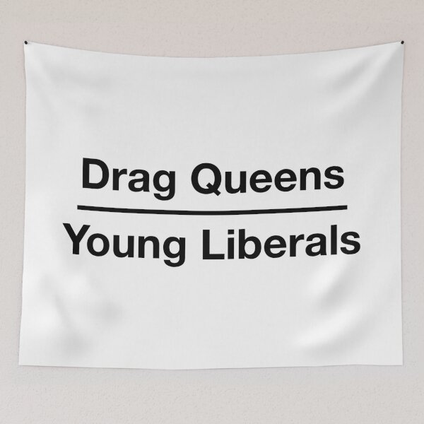 Item preview, Drag Queens Over Young Liberals (Black Text) designed and sold by Playsuit-Life.