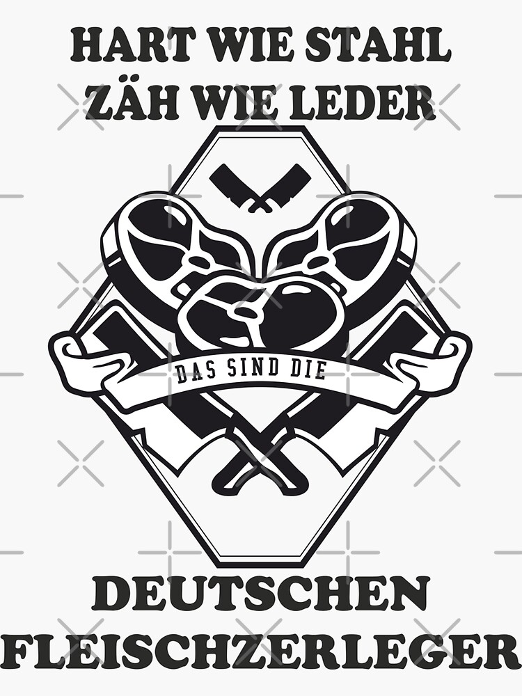 Hart Wie Kruppstahl Zäh Wie Leder "Hart wie Stahl zäh wie Leder das sind die deutschen Fleischzerleger