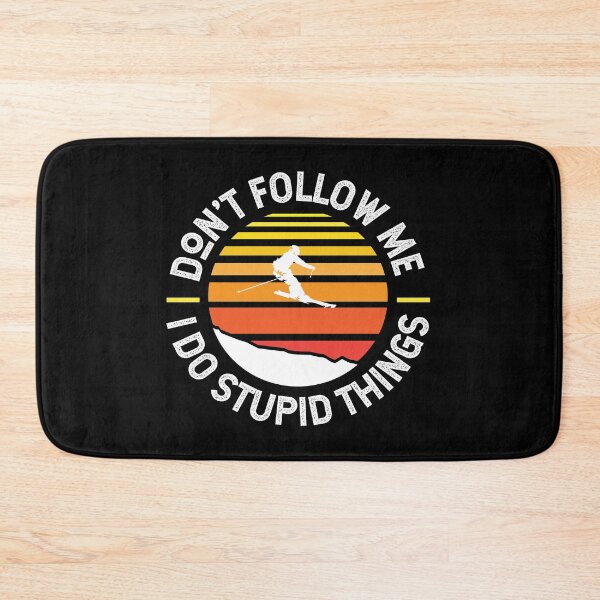 Item preview, Don't Follow Me I Do Stupid Things Ski Winter Skii designed and sold by MooonTees.