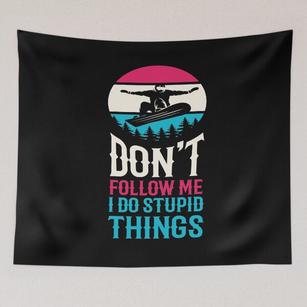Item preview, Don't Follow Me I Do Stupid Things Ski Winter Skii designed and sold by MooonTees.