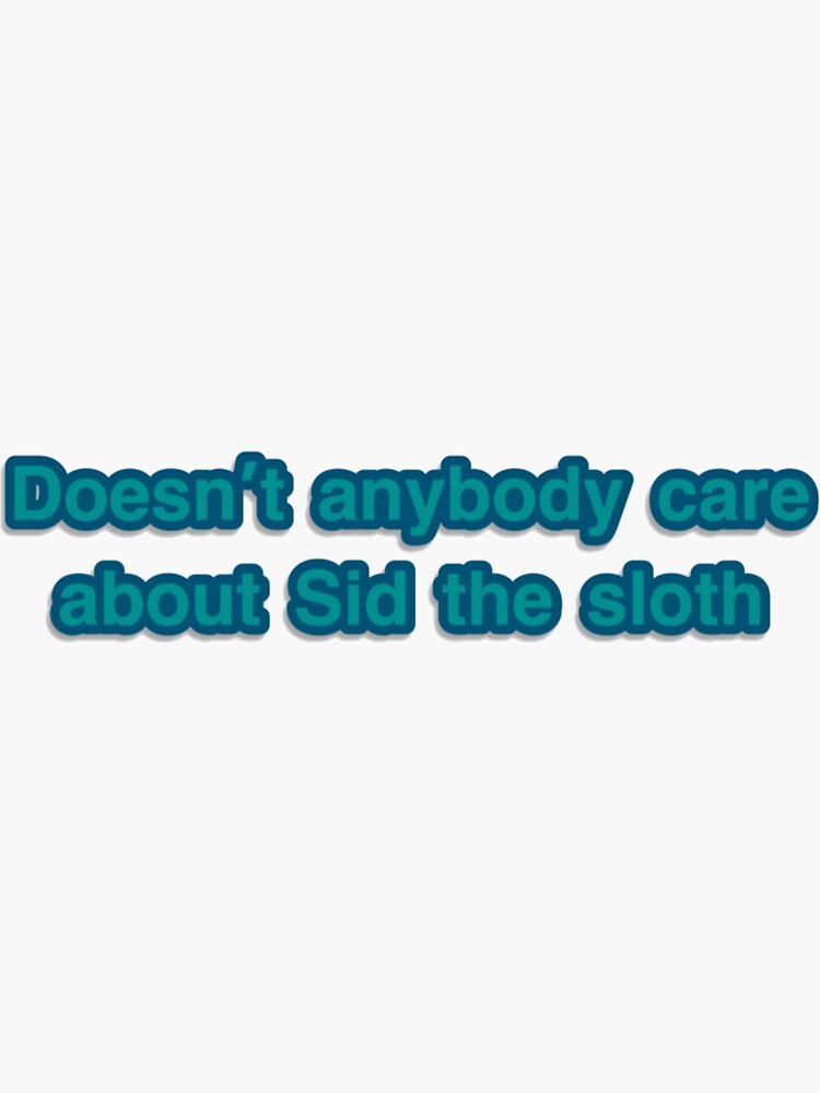 "Sid the sloth" Sticker for Sale by julmar813 Redbubble