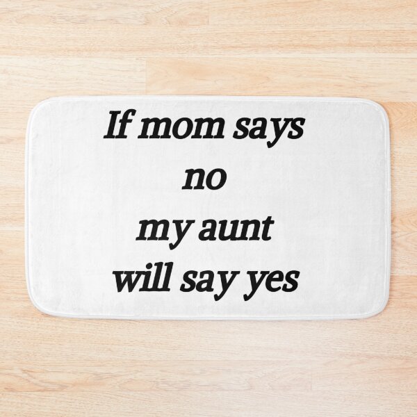 Item preview, Aunt says YES designed and sold by KataKiss.