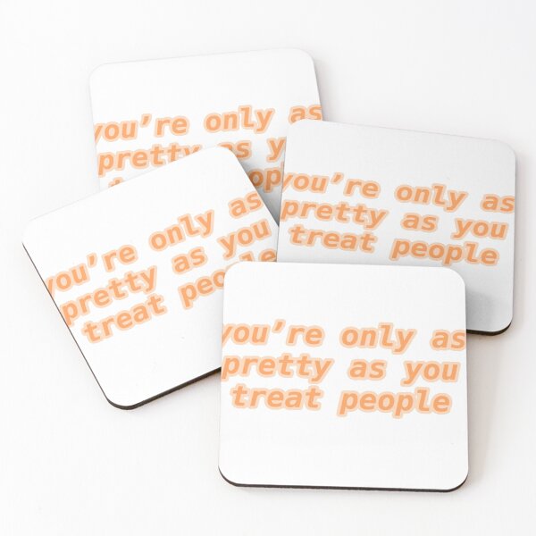 Item preview, you're only as pretty as you treat people designed and sold by carolineduffy.