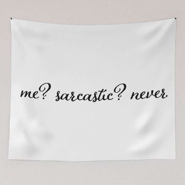 Item preview, me sarcastic never designed and sold by j. elizabeth.