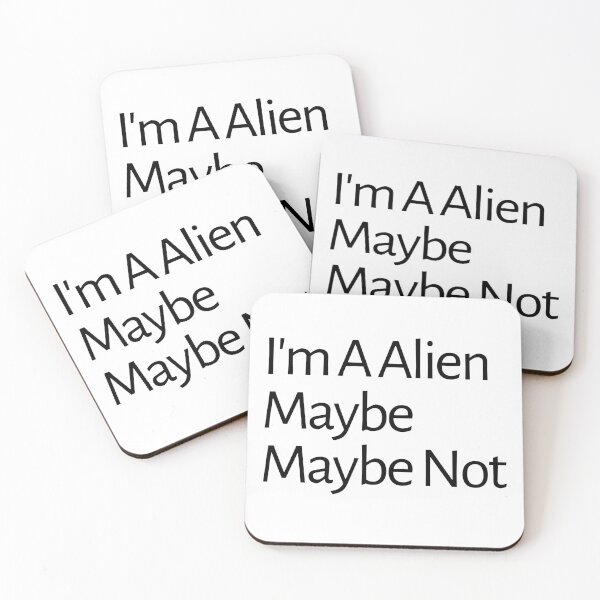 Item preview, I'm A Alien Maybe Maybe Not designed and sold by Tru-Bless Properties.