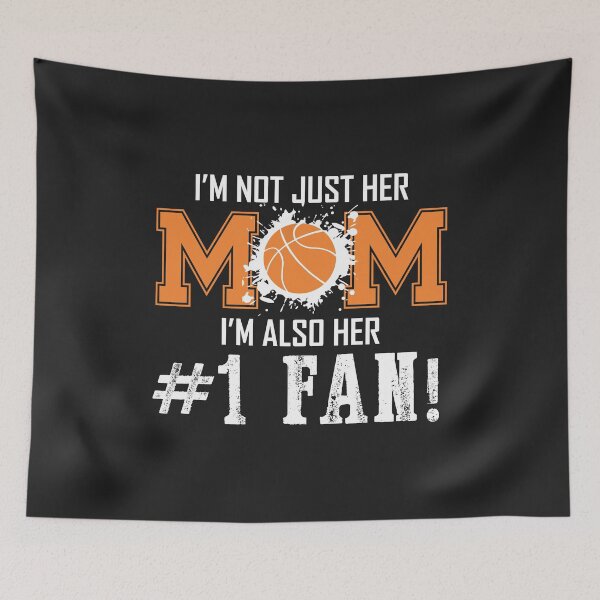 Item preview, Im not just her mom #1 fan Basketball Mom gift for mothers designed and sold by hadleydesigns.