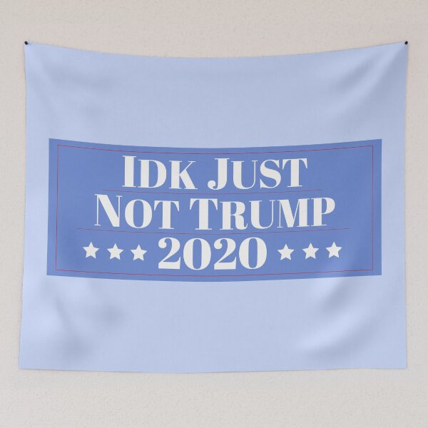 Item preview, idk just not trump 2020 designed and sold by j. elizabeth.