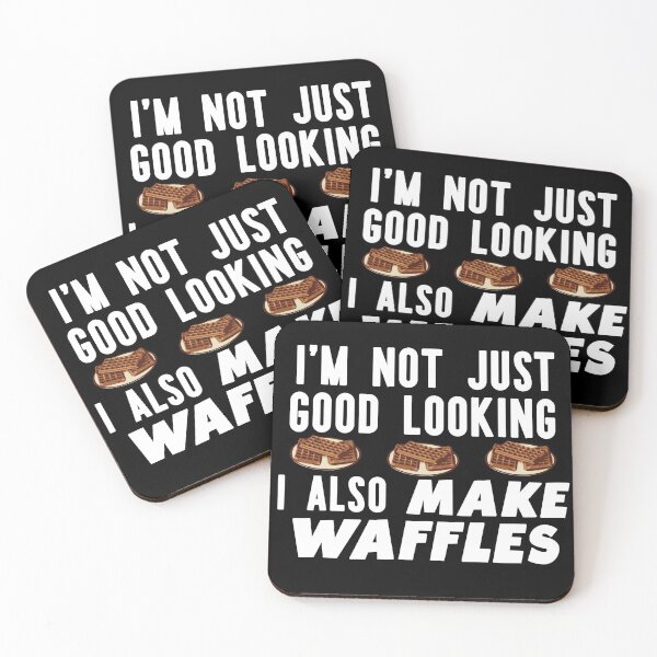 Item preview, I'm Not Just Good Looking I Also Make Waffles Funny Waffle Maker designed and sold by Automatic  Soul.
