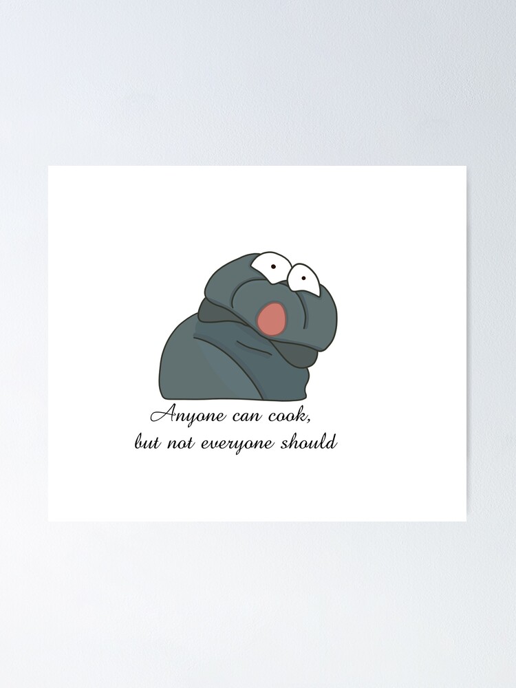 "Ratatouille Anyone can cook" Poster for Sale by Sam73113 Redbubble