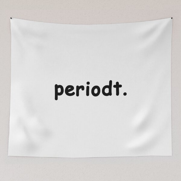 Item preview, periodt. designed and sold by quoteedesigns.
