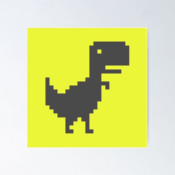 no internet game, google dinosaur, offline Poster for Sale by Eagle-Eyes