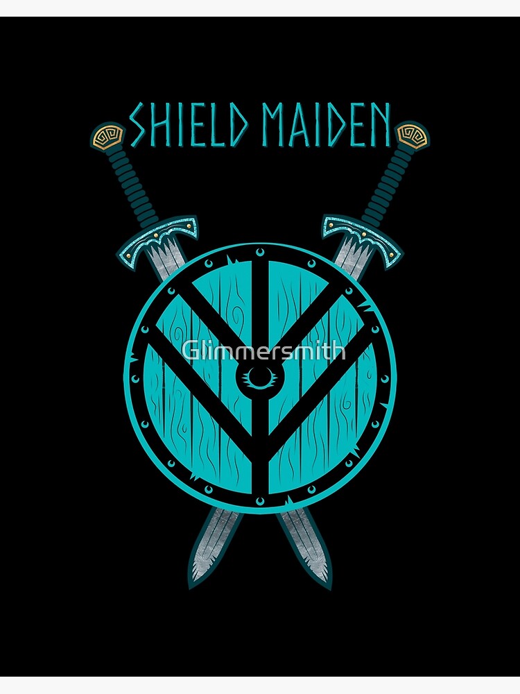 Hast shield. Shieldmaiden. Shield Maiden Art. I Shield. Norse Quest of Shield Maiden James le May.