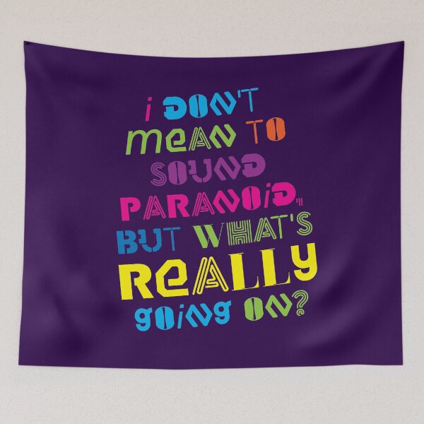 Item preview, I DON'T MEAN TO SOUND PARANOID, BUT WHAT'S REALLY GOING ON? designed and sold by Clifford Hayes.