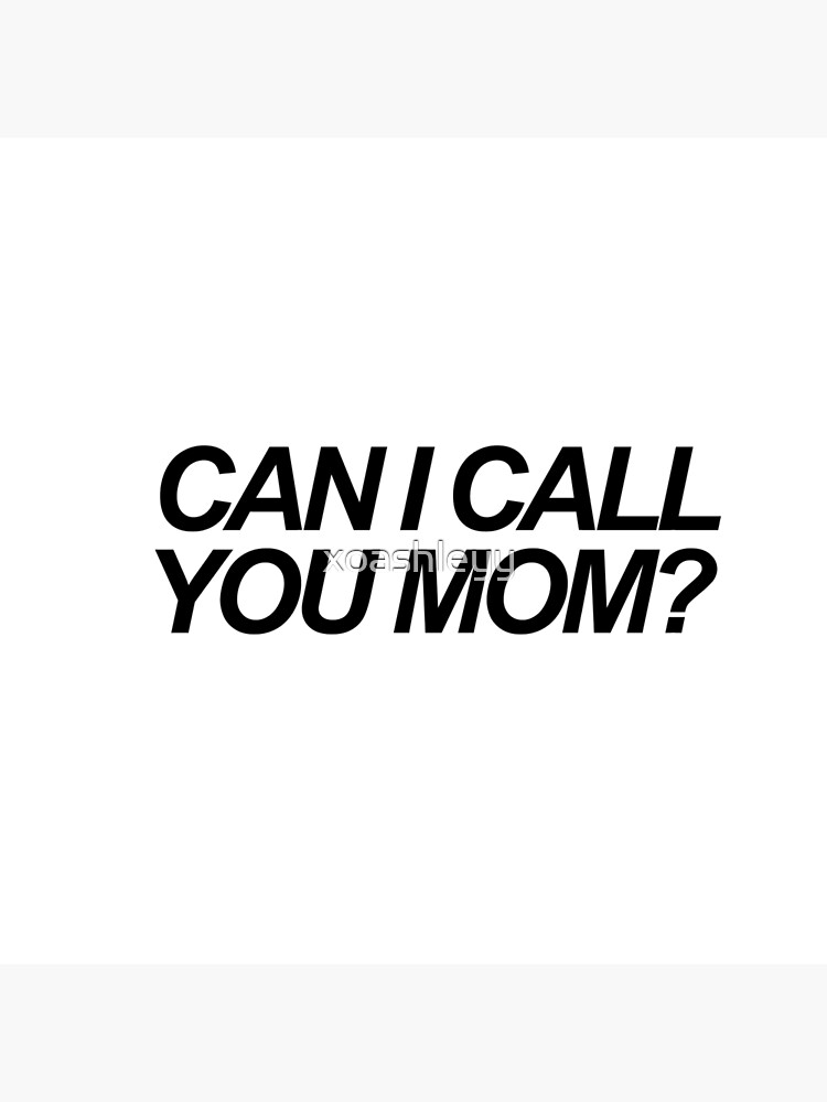 can-i-call-you-mom-throw-pillow-by-xoashleyy-redbubble