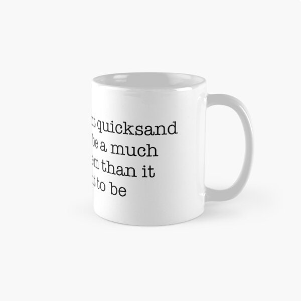 Item preview, I always thought quick sand was going to be a much bigger problem than iT turned out to be designed and sold by AveriAdele.