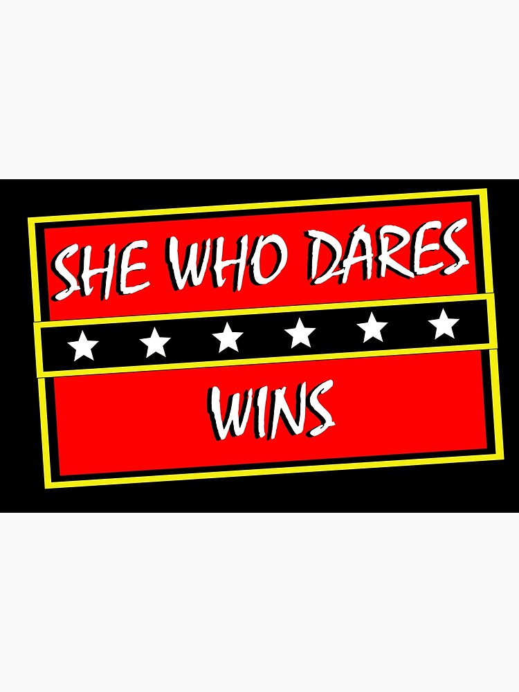 She Who Dares Wins Poster By Potterhead42 Redbubble