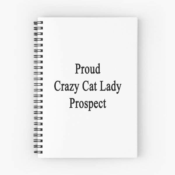 Item preview, Proud Crazy Cat Lady Prospect  designed and sold by supernova23.