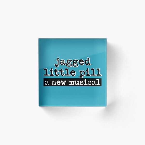 Jagged Little Pill Acrylic Block