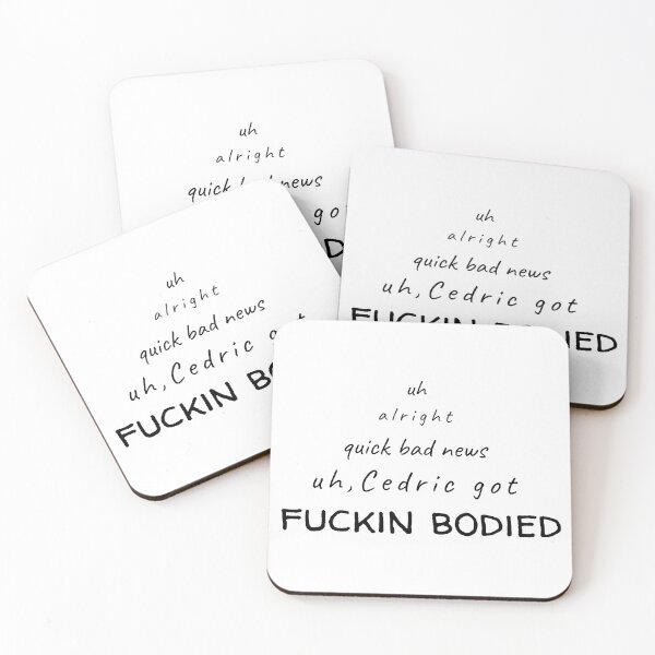 Item preview, Cedric got fuckin bodied designed and sold by alwaystakea.