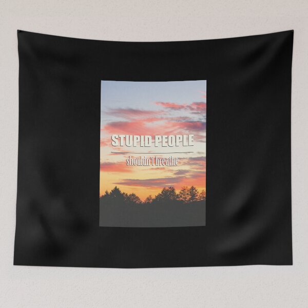 Item preview, Stupid People Shouldn't Breathe designed and sold by artpirate.