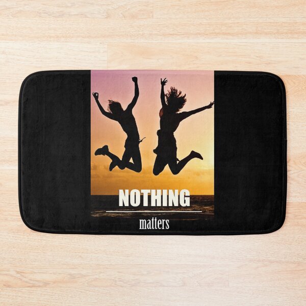 Item preview, Nothing Matters designed and sold by artpirate.