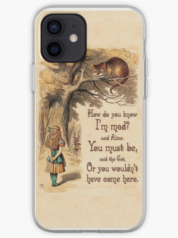 Coque Iphone Citation D Alice Au Pays Des Merveilles Comment Savez Vous Que Je Suis Fou Citation De Chat Du Cheshire 0246 Par Contraststudios Redbubble