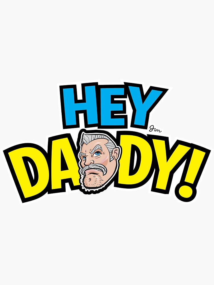 "Hey Daddy" Sticker for Sale by HeyDaddy Redbubble